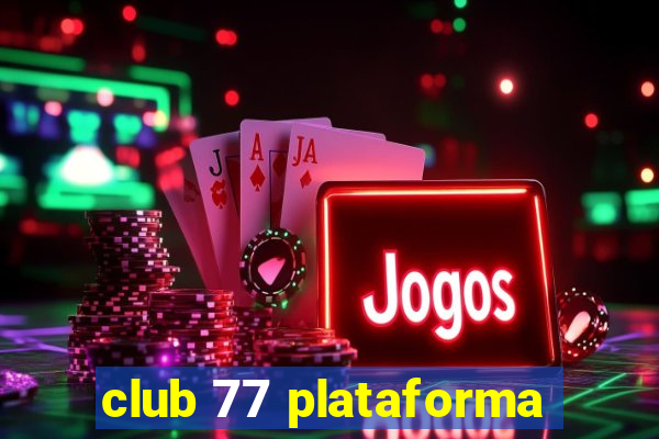 club 77 plataforma